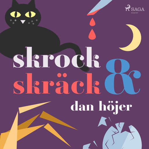 Skrock & skräck, Dan Höjer