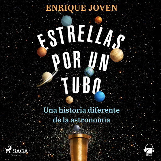 Estrellas por un tubo. Una historia diferente de la astronomía, Enrique Joven