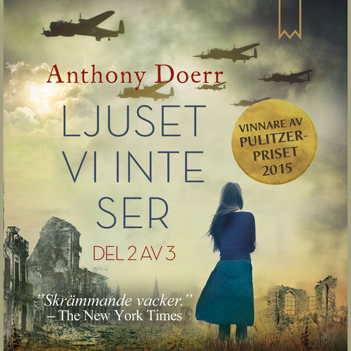 Ljuset vi inte ser del 2 av 3, Anthony Doerr