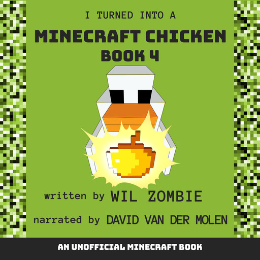 I Turned Into a Minecraft Chicken 4, Wil Zombie