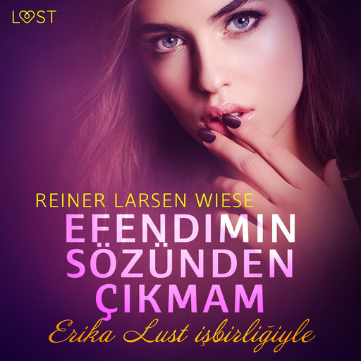 Efendimin Sözünden Çıkmam - Erotik Öykü, Reiner Larsen Wiese