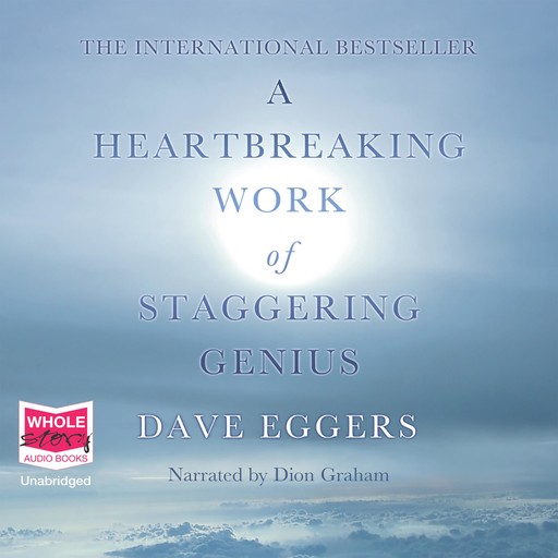 A Heartbreaking Work of Staggering Genius, Dave Eggers