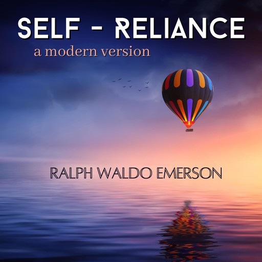 Self-Reliance, Ralph Waldo Emerson