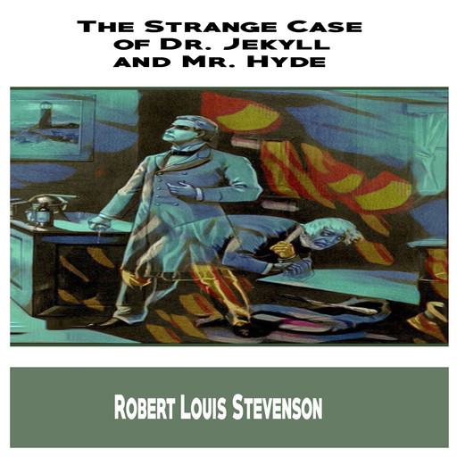 The Strange Case of Dr. Jekyll and Mr. Hyde, Robert Louis Stevenson