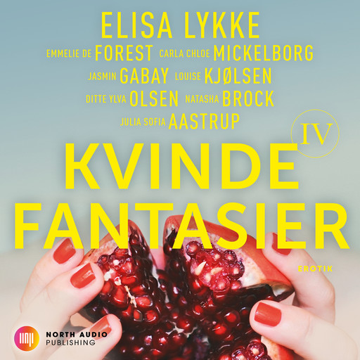 Kvindefantasier IV, Louise Kjølsen, Elisa Lykke, Jasmin Gabay, Carla Chloe Mickelborg, Ditte Ylva Olsen, Emmelie de Forest, Julia Sofia Aastrup, Natasha Brock