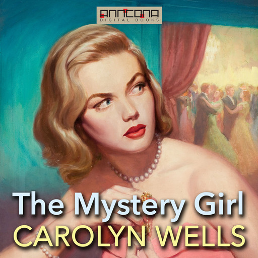 The Mystery Girl, Carolyn Wells