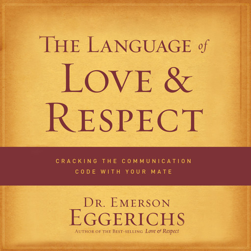 The Language of Love and Respect, Emerson Eggerichs
