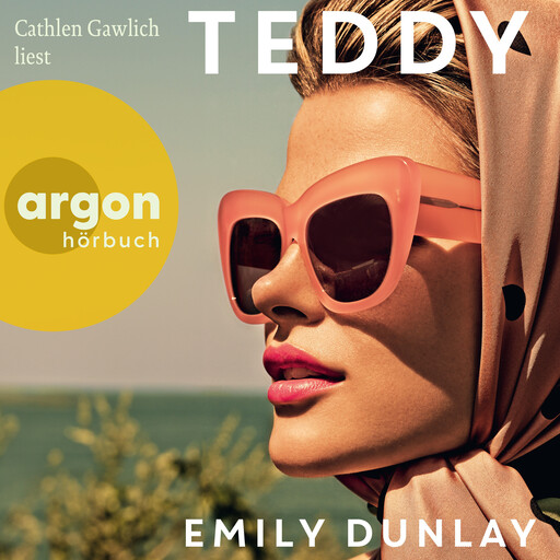 Teddy (Ungekürzte Lesung), Emily Dunlay