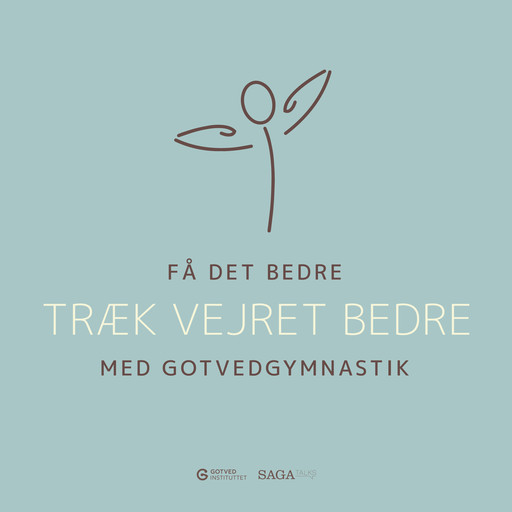 Få det bedre med Gotvedgymnastik. Træk vejret bedre, Gotvedinstituttet