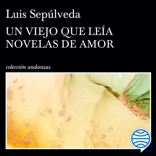 Un viejo que leía novelas de amor, Luis Sepúlveda