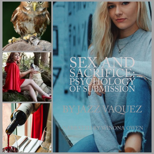 Sex and Sacrifice: Psychology of Submission, Jazz Vazquez
