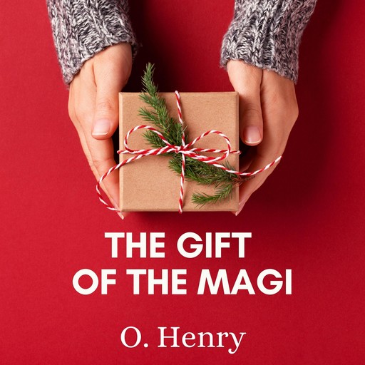 The Gift of the Magi, O.Henry