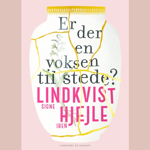 Er der en voksen til stede?, Signe Lindkvist, Iben Hjejle