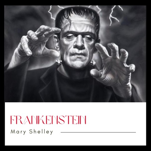 Frankenstein, Mary Shelley