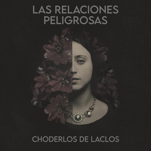 Las relaciones peligrosas, Pierre Choderlos De Laclos