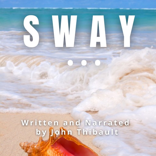 Sway, John Thibault
