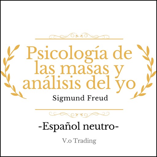 Psicología de las masas y análisis del yo, Sigmund Freud