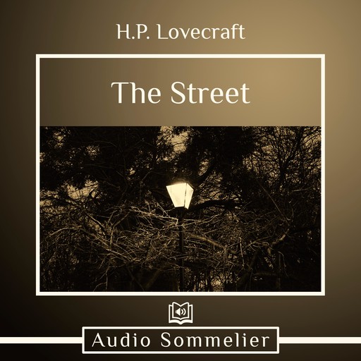 The Street, Howard Lovecraft