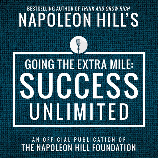 Going The Extra Mile, Napoleon Hill