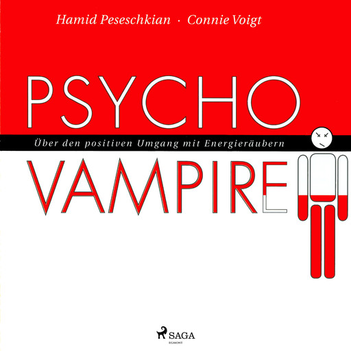 Psychovampire - Über den positiven Umgang mit Energieräubern, Connie Voigt, Hamid Peseschkian