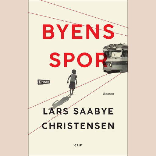 Byens spor, Lars Saabye Christensen