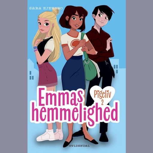 Pigeliv 2 - Emmas hemmelighed, Sara Ejersbo