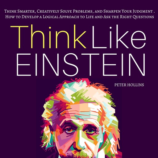 Think Like Einstein, Peter Hollins
