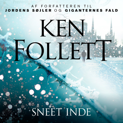 Sneet inde, Ken Follett