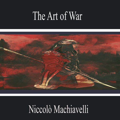 The Art of War, Niccolò Machiavelli