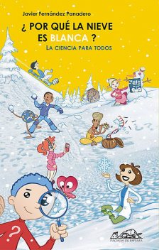 Por qué la nieve es blanca, Javier Fernández Panadero