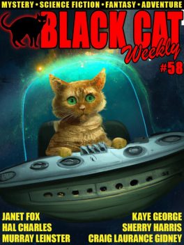 Black Cat Weekly #58, John Gregory Betancourt, Murray Leinster, John T.McIntyre, Hal Charles, Fletcher Pratt, George Kaye, Janet Fox, Sherry Harris, Craig Laurance Gidney