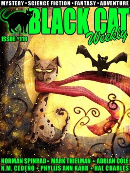 Black Cat Weekly #110, John Gregory Betancourt, J.S.Fletcher, Lester Del Rey, Charles V.De Vet, Norman Spinrad, Adrian Cole, Phyllis Ann Karr, Hal Charles, Mark Thielman, N.M. Cedeño