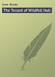 The Tenant of Wildfell Hall, Anne Brontë