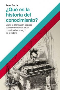 Qué es la historia del conocimiento, Peter Burke