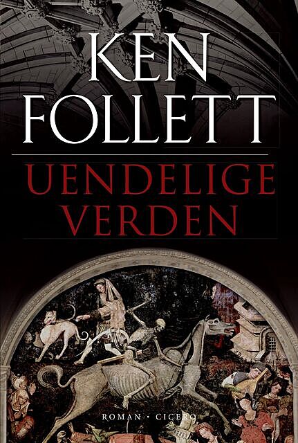 Uendelige verden, Ken Follett