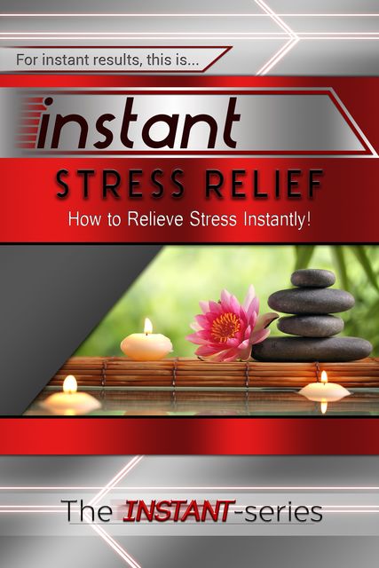 Instant Stress Relief, INSTANT Series