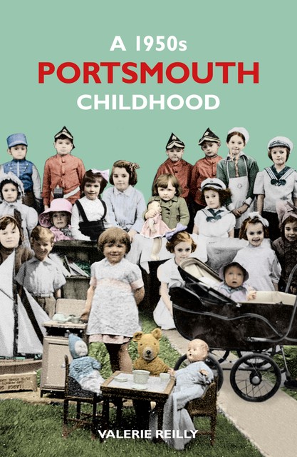 A 1950s Portsmouth Childhood, Valerie Reilly