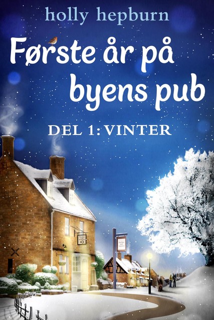Første år på byens pub 1: Vinter, Holly Hepburn