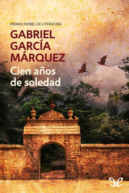 Cien años de soledad, Gabriel García Márquez