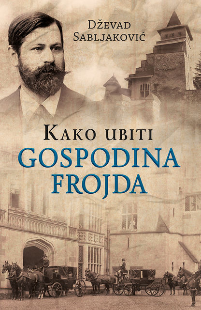 Kako ubiti gospodina Frojda, Dževad Sabljaković