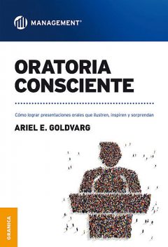 Oratoria consciente, Ariel Goldvarg