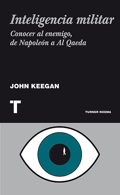 Inteligencia militar, Keegan John