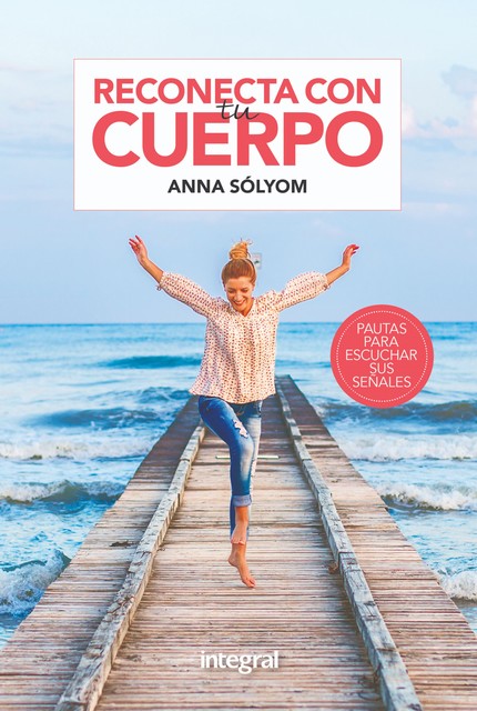 Reconecta con tu cuerpo, Anna Sólyom