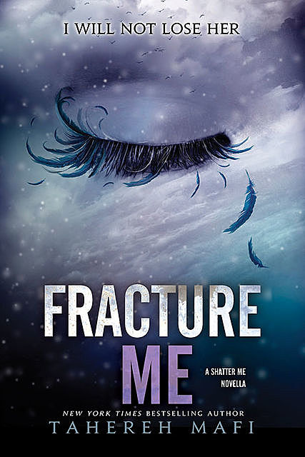 Fracture Me, Tahereh Mafi