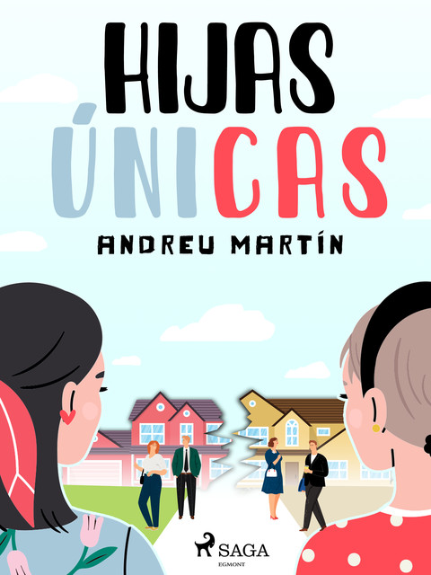 Hijas únicas, Andreu Martín