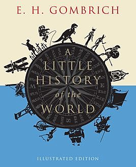 A Little History of the World, Ernst Hans Gombrich
