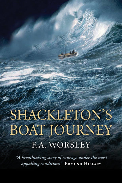 Shackleton's Boat Journey, Frank Arthur Worsley