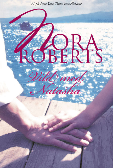 Vild med Natasha, Nora Roberts
