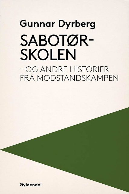 Sabotørskolen, Gunnar Dyrberg