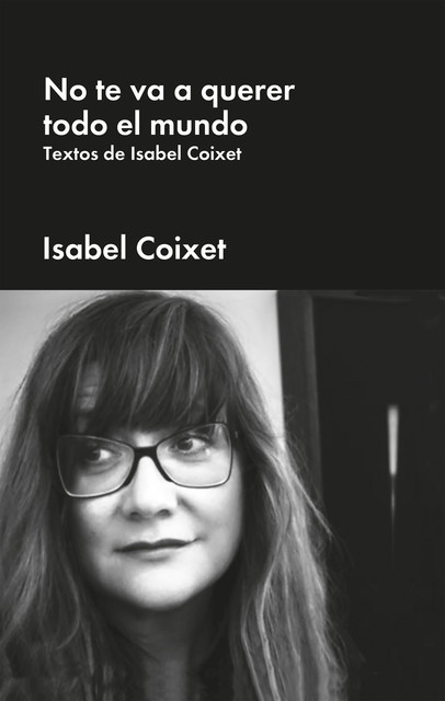 No te va a querer todo el mundo, Isabel Coixet